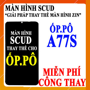 Màn hình Scud cho Oppo A77S